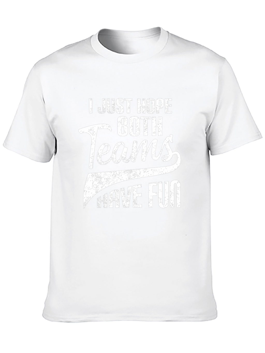 I Just Hope Both Teams Have Fun Black T-Shirt