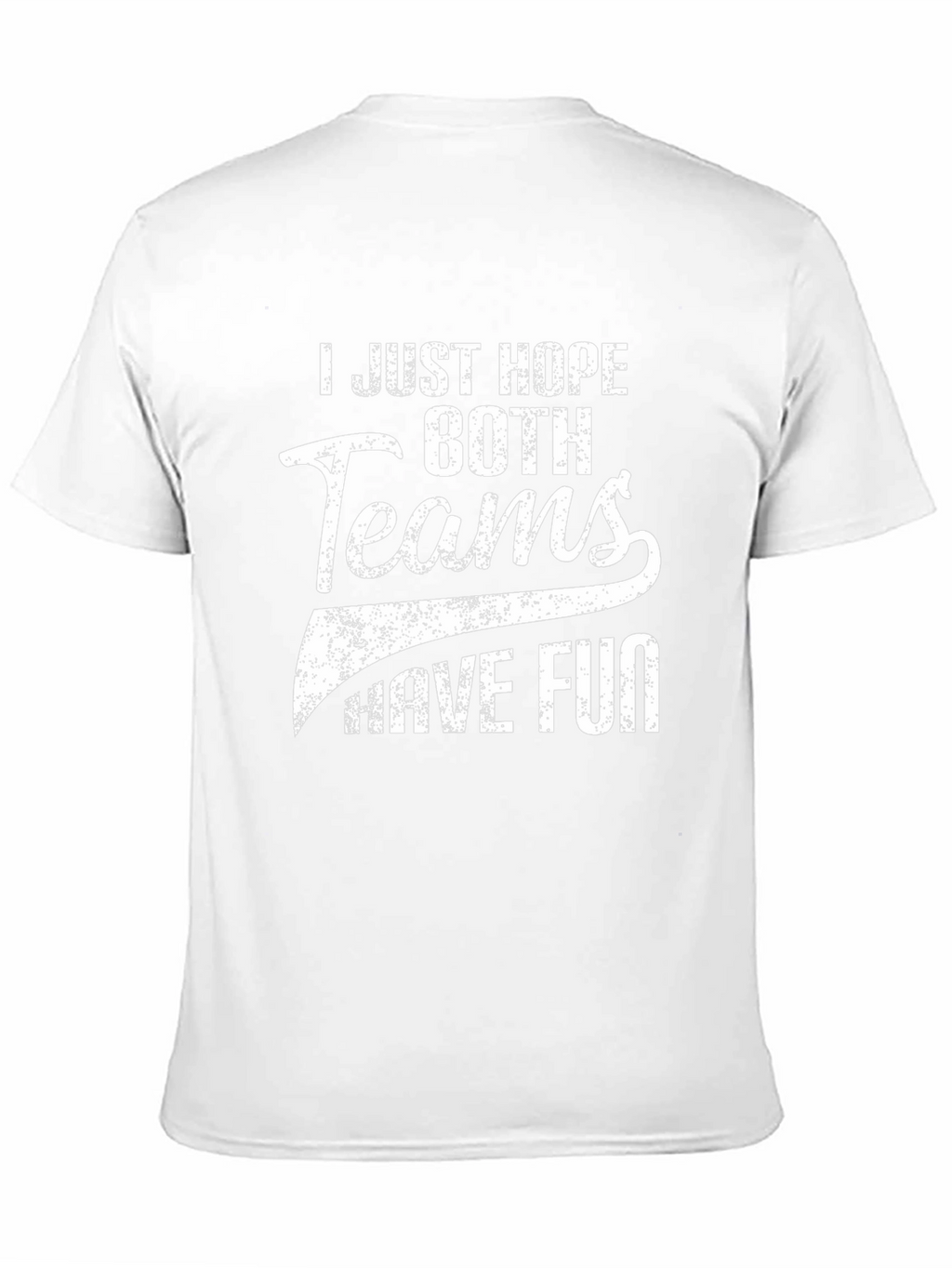 I Just Hope Both Teams Have Fun Black T-Shirt