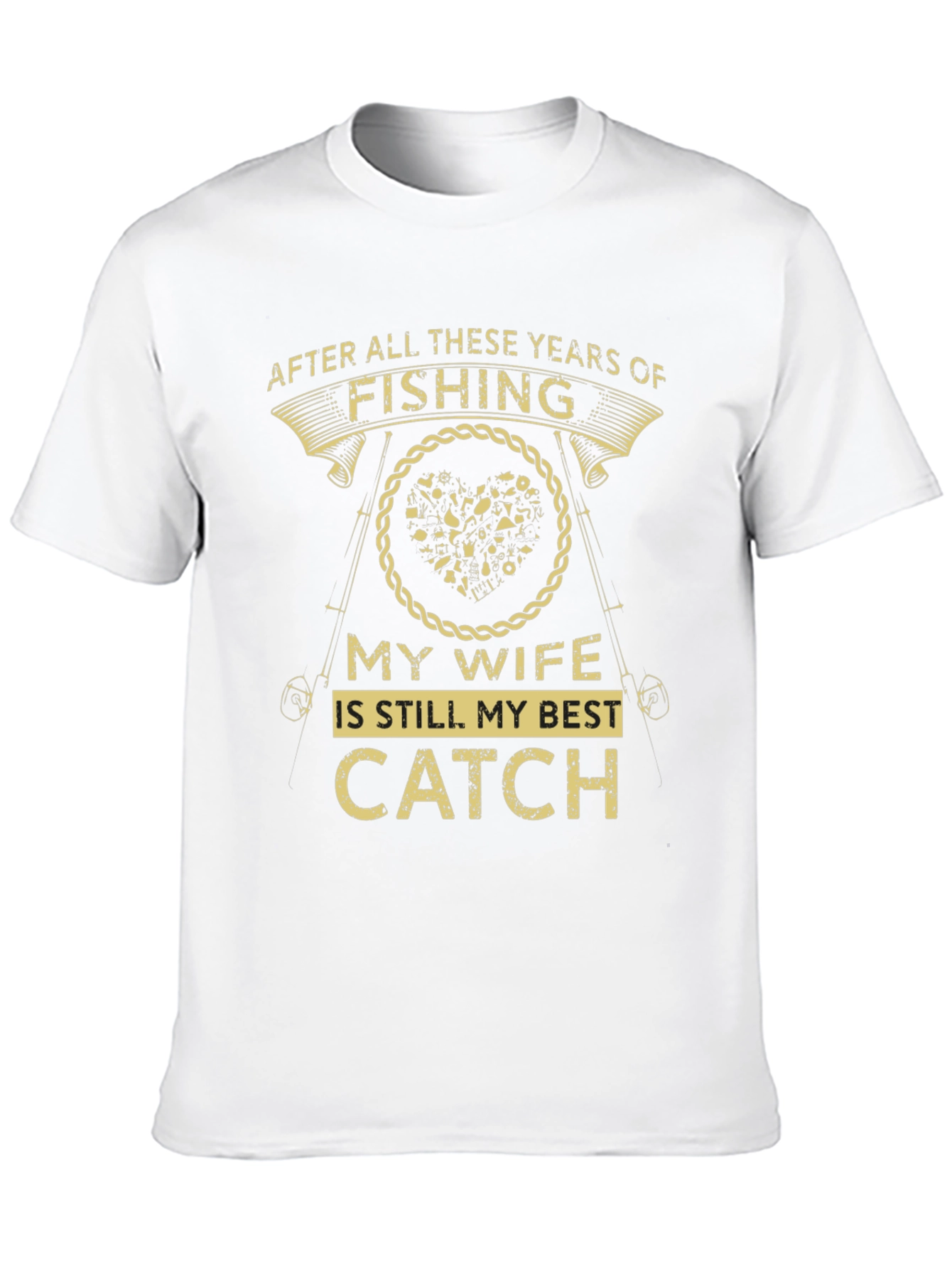Fishing T-Shirt: My Wife is My Best Catch