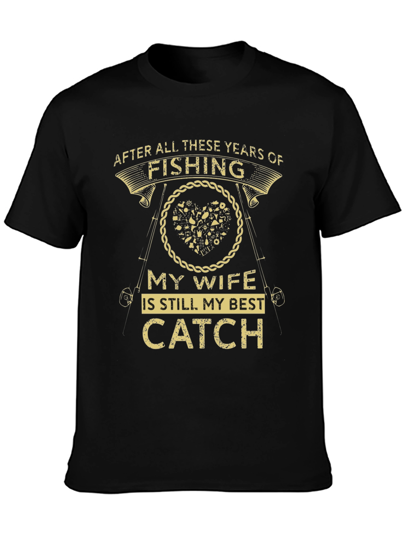 Fishing T-Shirt: My Wife is My Best Catch