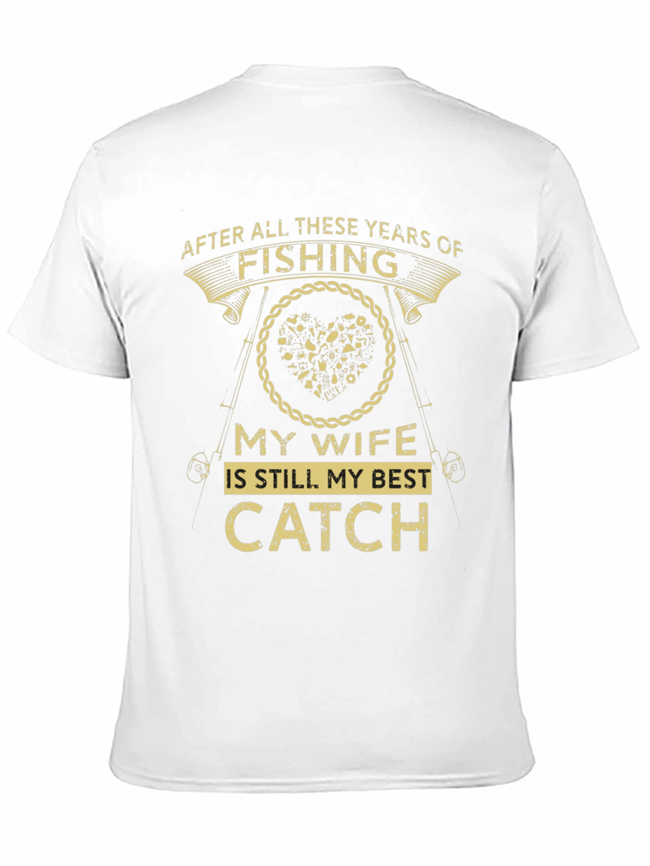 Fishing T-Shirt: My Wife is My Best Catch