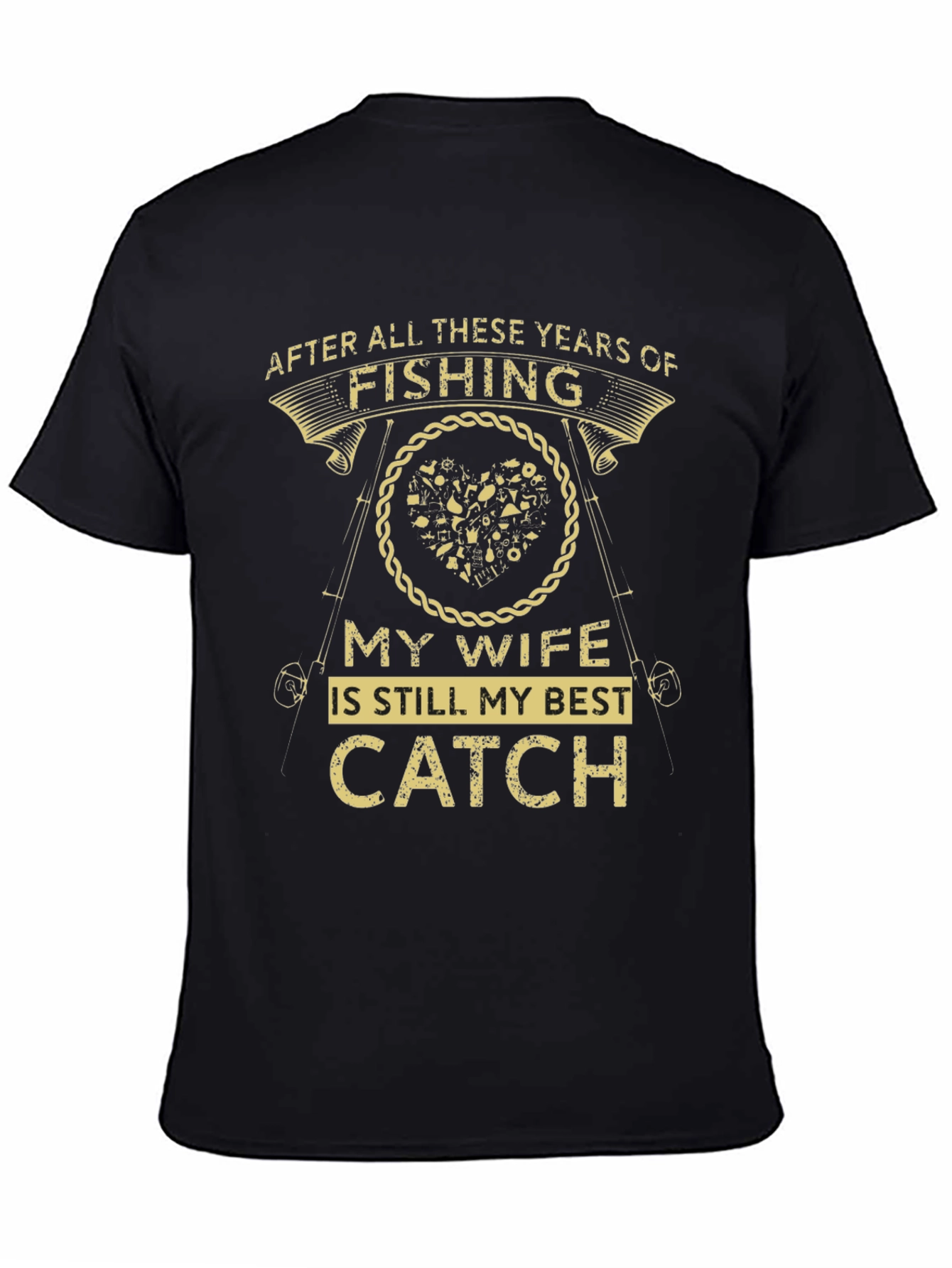 Fishing T-Shirt: My Wife is My Best Catch