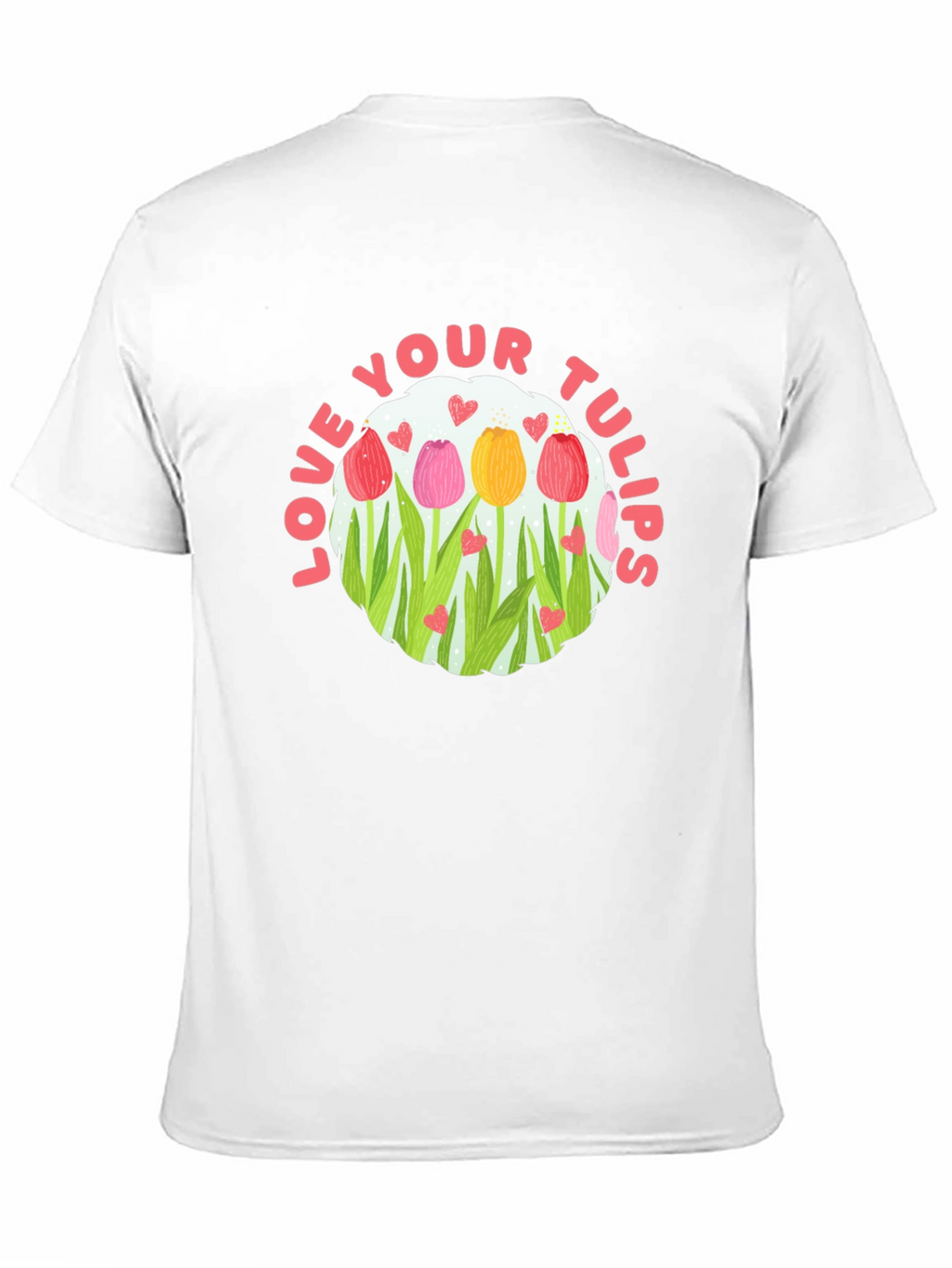 Love Your Tulips Graphic Tee