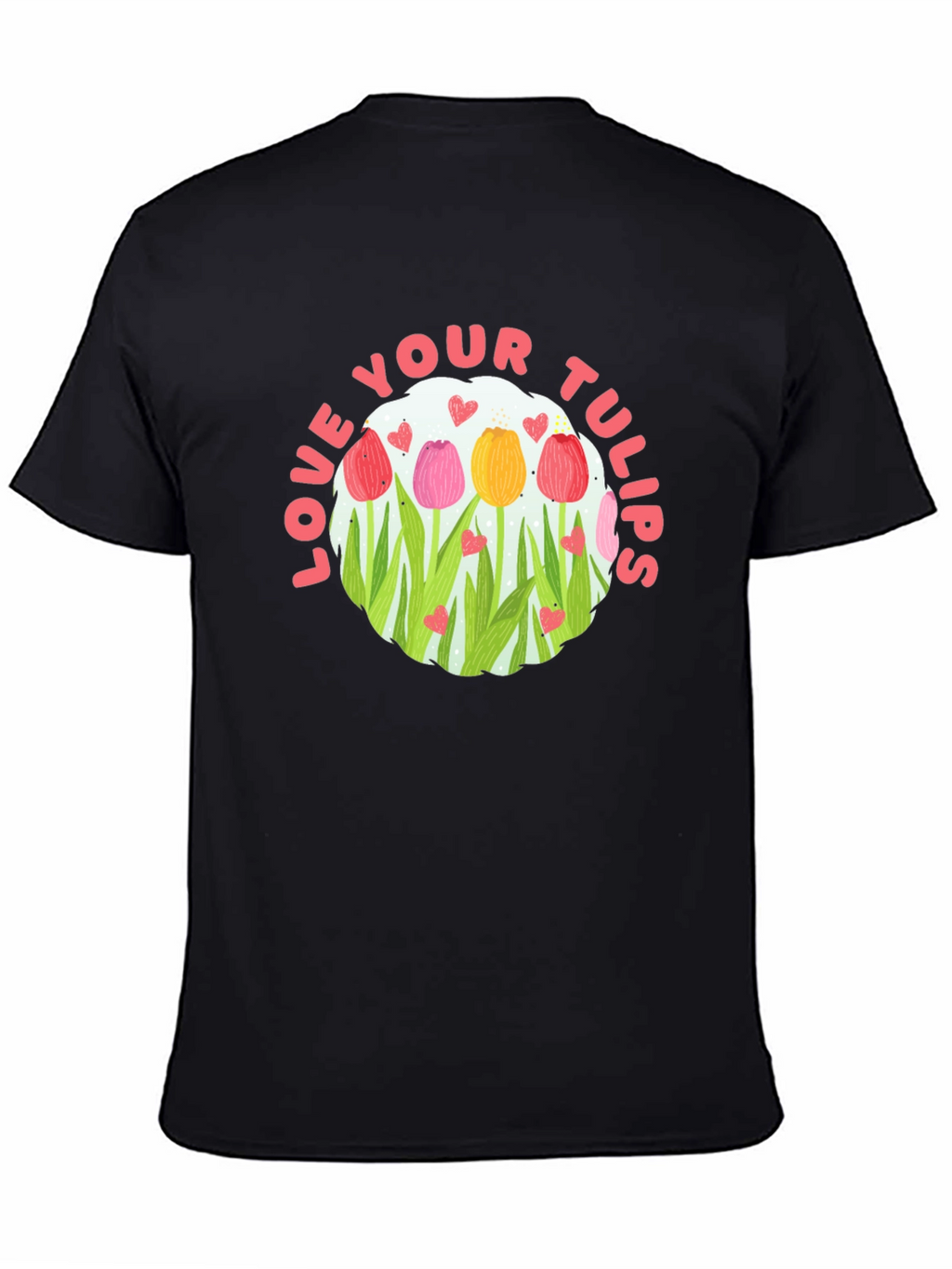 Love Your Tulips Graphic Tee
