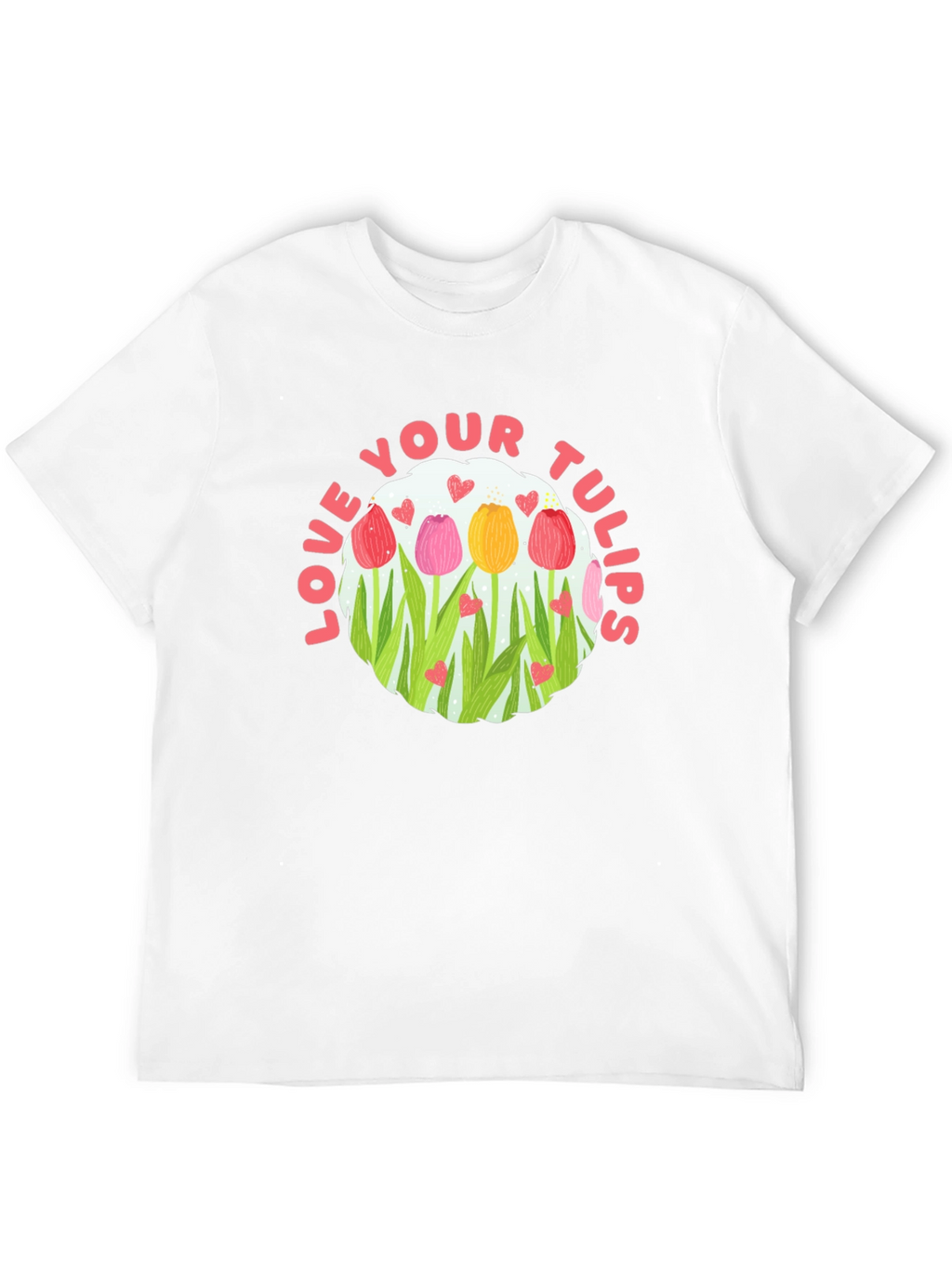 Love Your Tulips Graphic Tee
