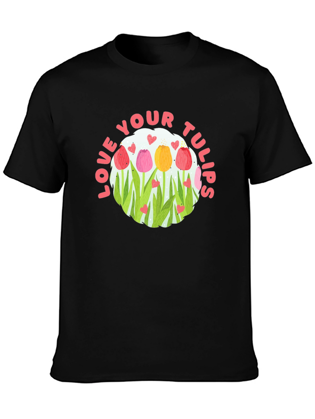 Love Your Tulips Graphic Tee