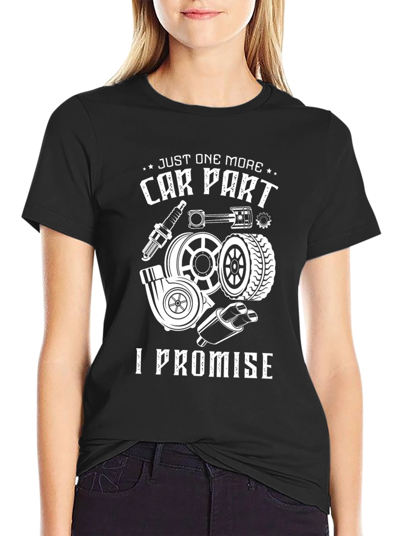 Just One More Car Part T-Shirt