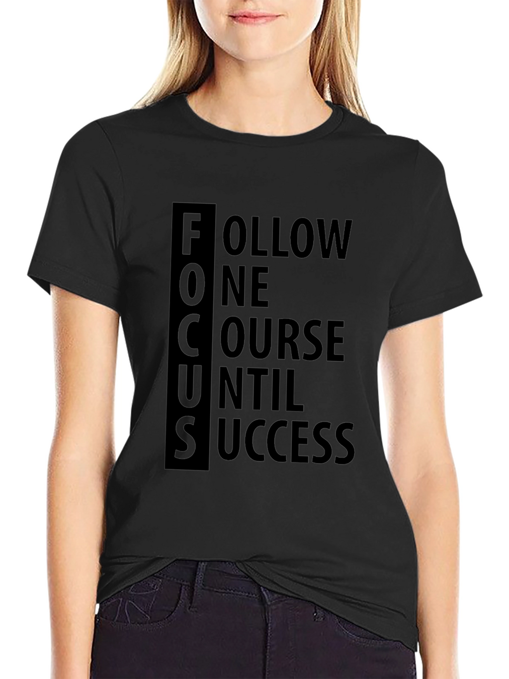 FOCUS Follow One Course Until Success T-Shirt