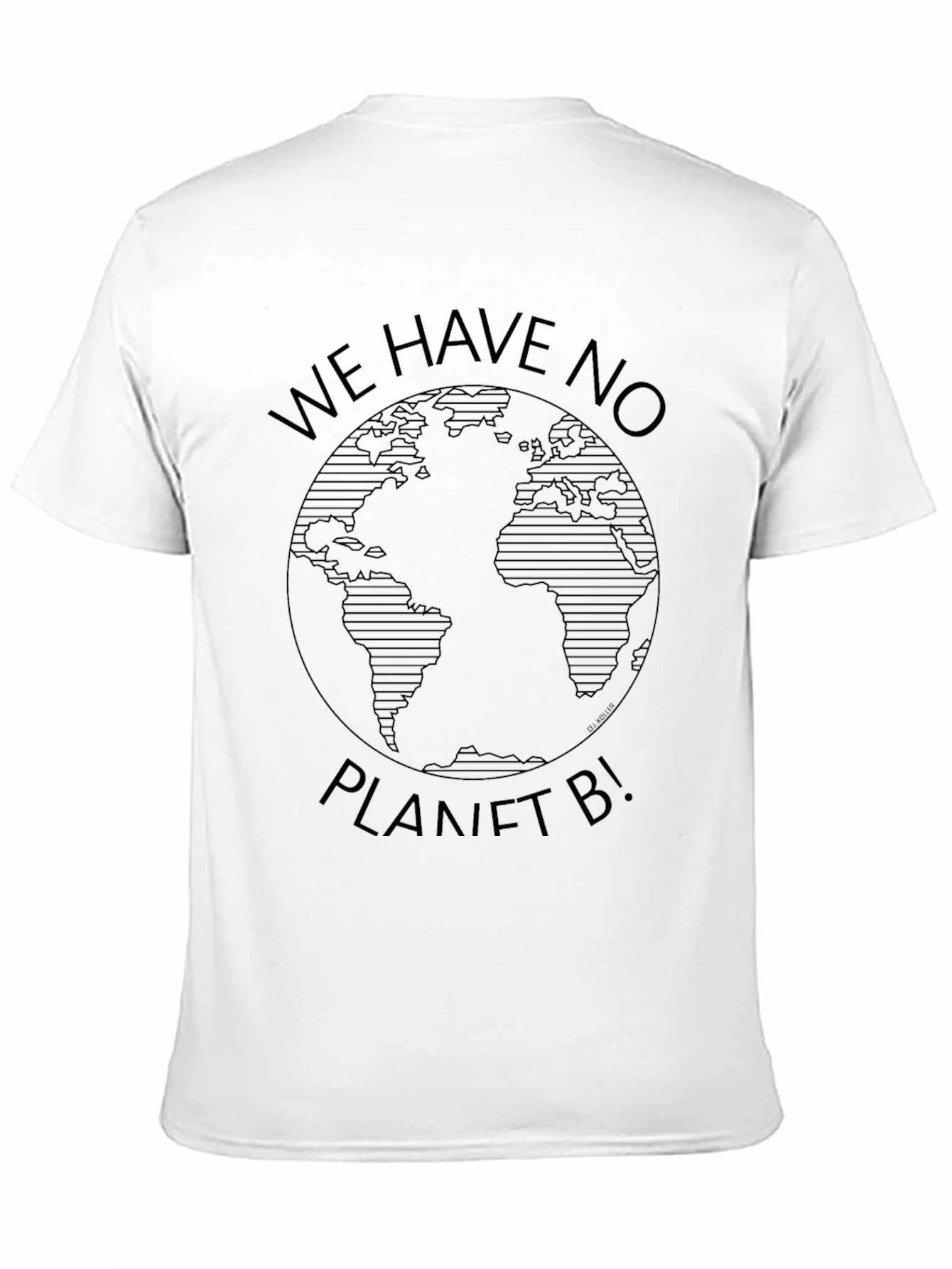 We Have No Planet B Graphic T-Shirt