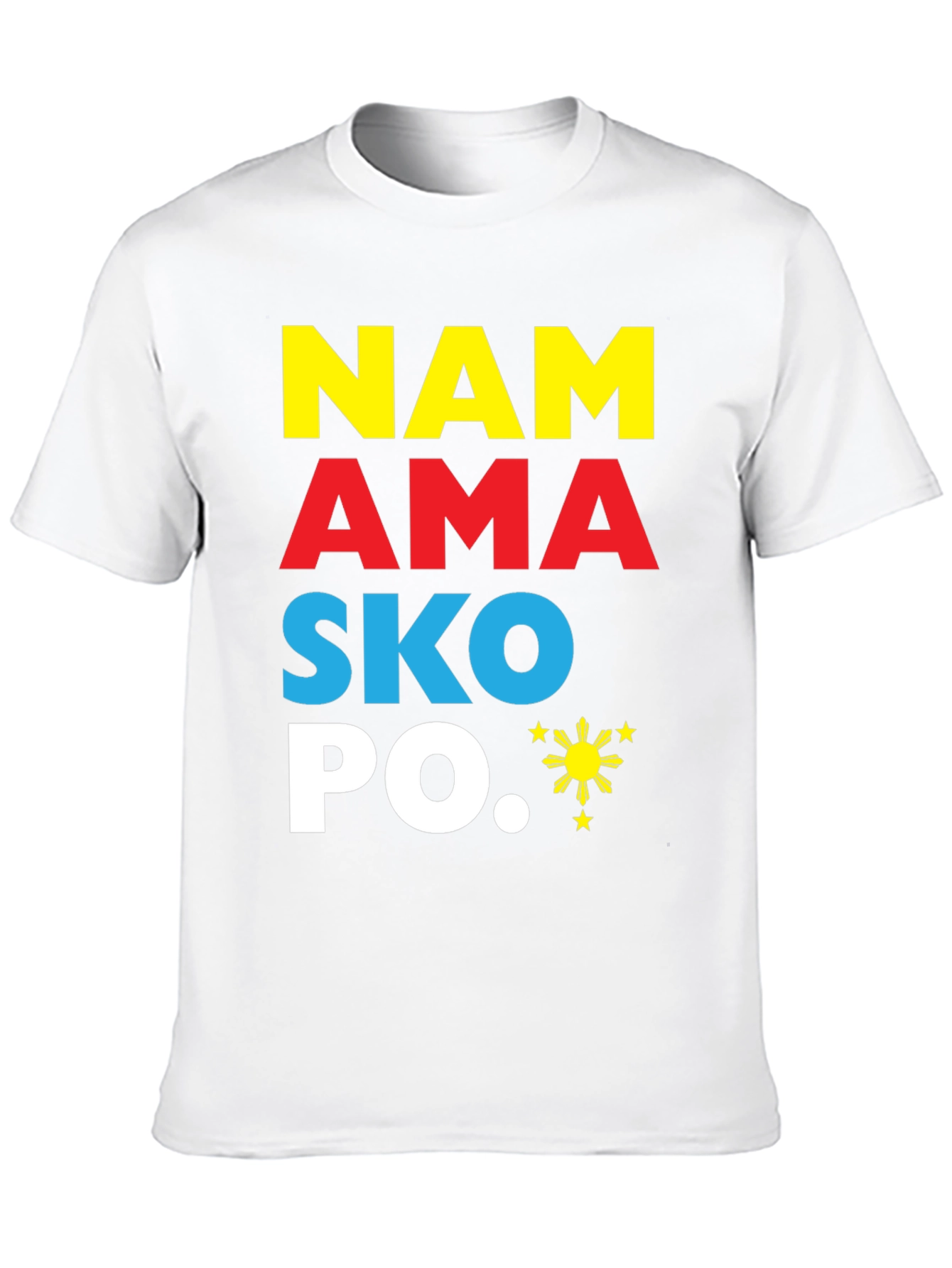 Philippines Pride T-Shirt NAM AMA SKO PO