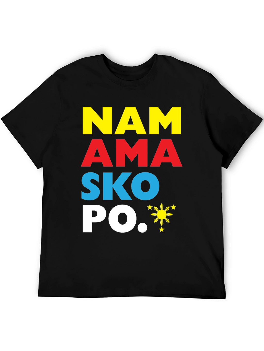 Philippines Pride T-Shirt NAM AMA SKO PO