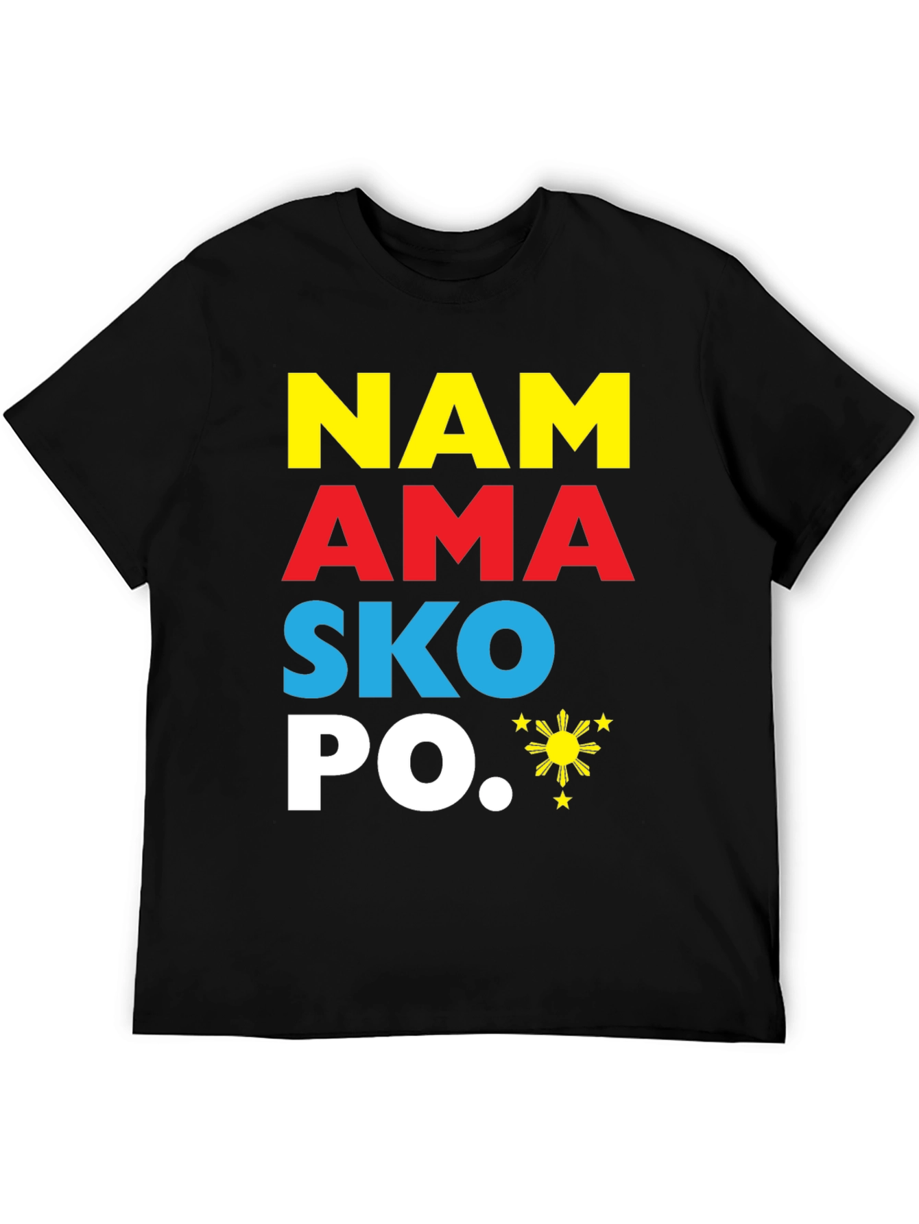 Philippines Pride T-Shirt NAM AMA SKO PO