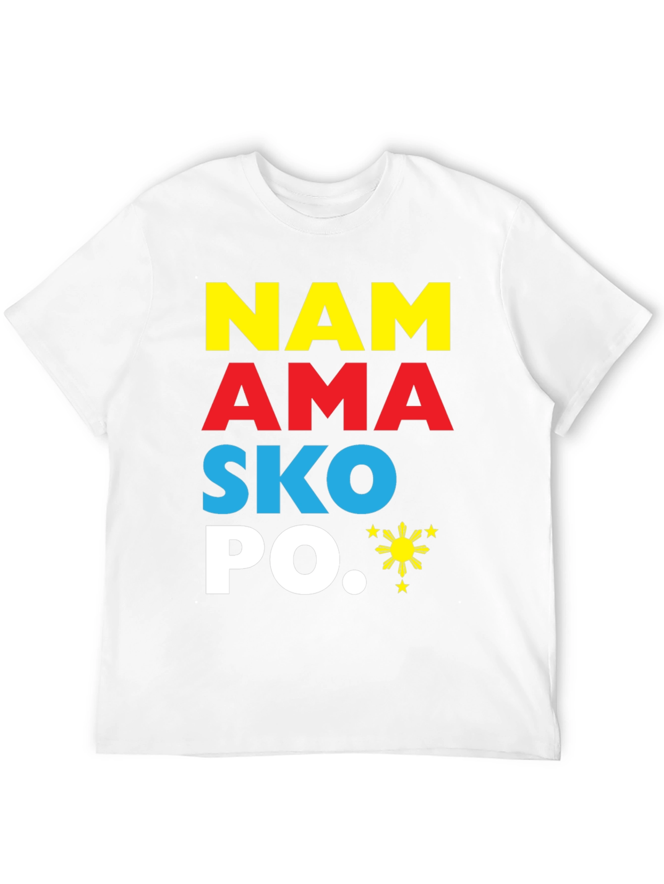 Philippines Pride T-Shirt NAM AMA SKO PO