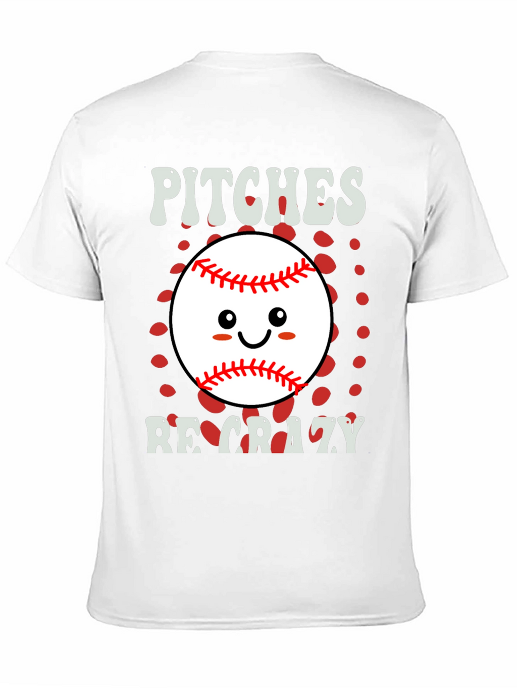 Pitches Be Crazy Baseball Graphic T-Shirt