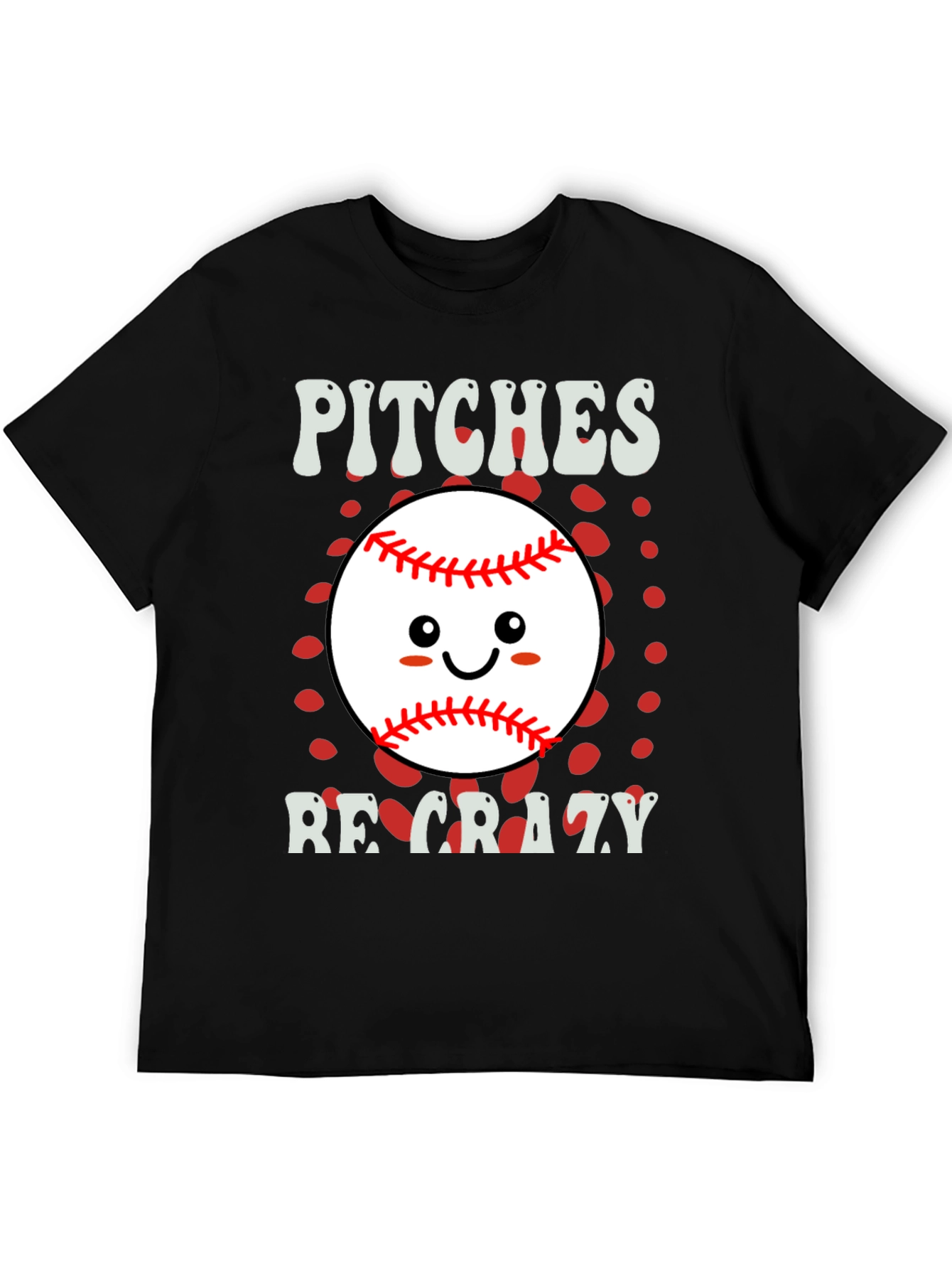 Pitches Be Crazy Baseball Graphic T-Shirt