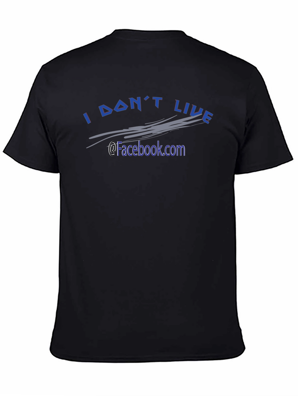 I Dont Live @Facebook.com Black Tee