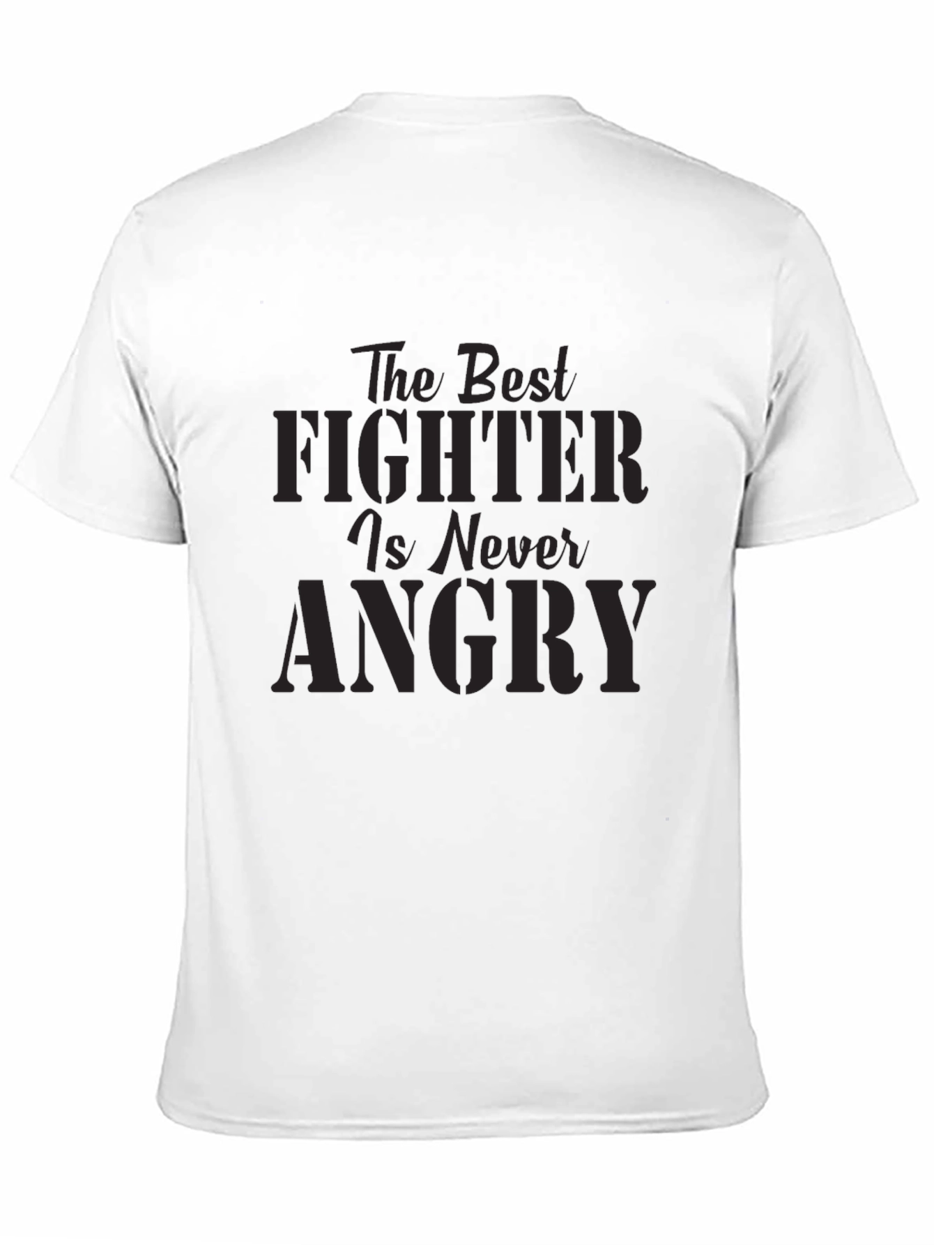 The Best Fighter is Never Angry Graphic Tee