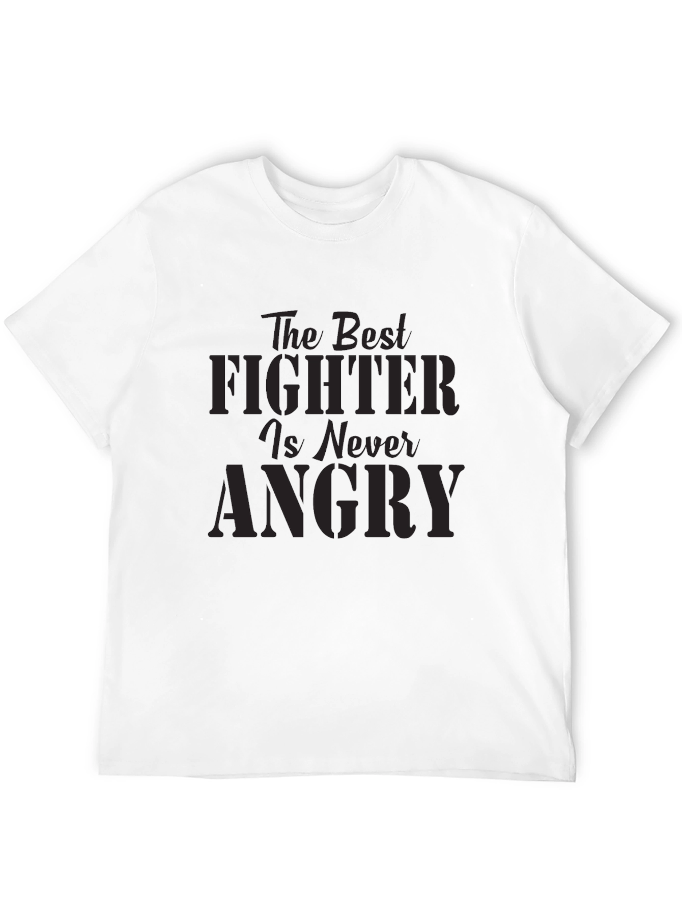The Best Fighter is Never Angry Graphic Tee
