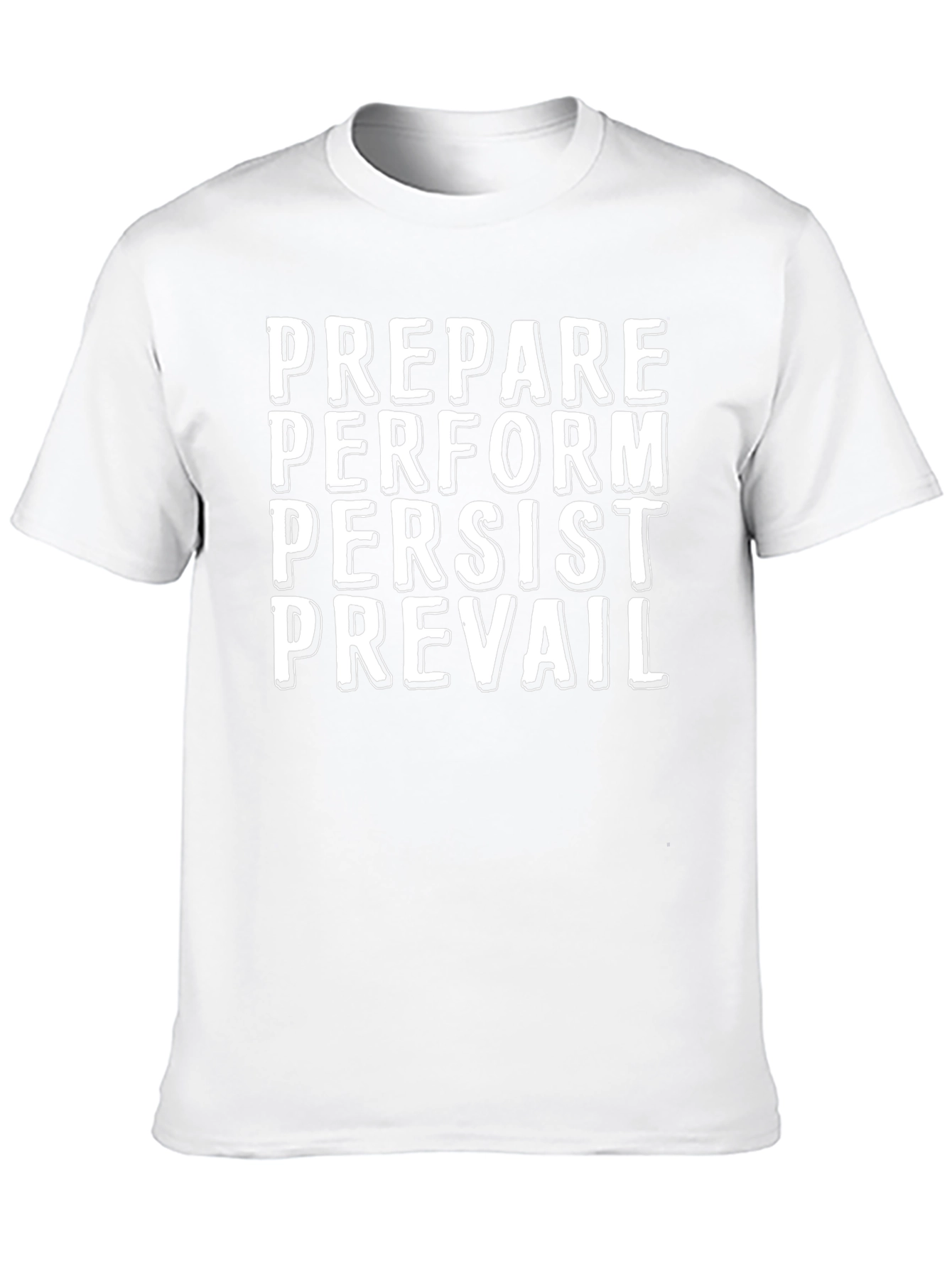Motivational Graphic T-Shirt - Prepare Perform Persist Prevail