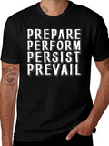Motivational Graphic T-Shirt - Prepare Perform Persist Prevail