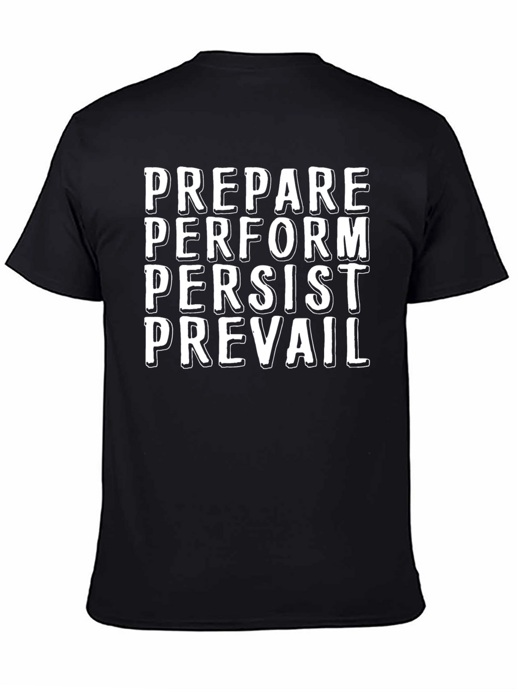 Motivational Graphic T-Shirt - Prepare Perform Persist Prevail