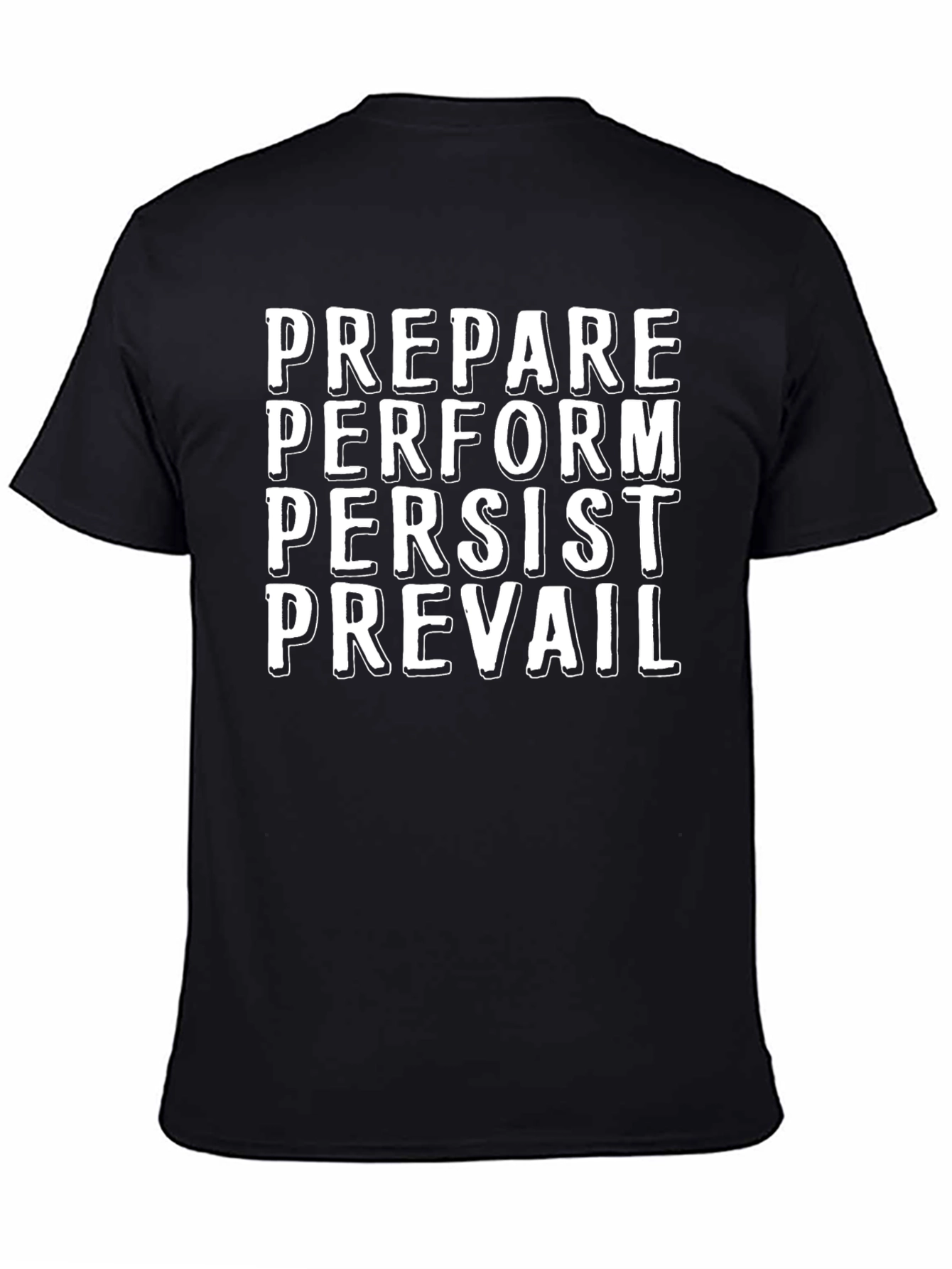Motivational Graphic T-Shirt - Prepare Perform Persist Prevail