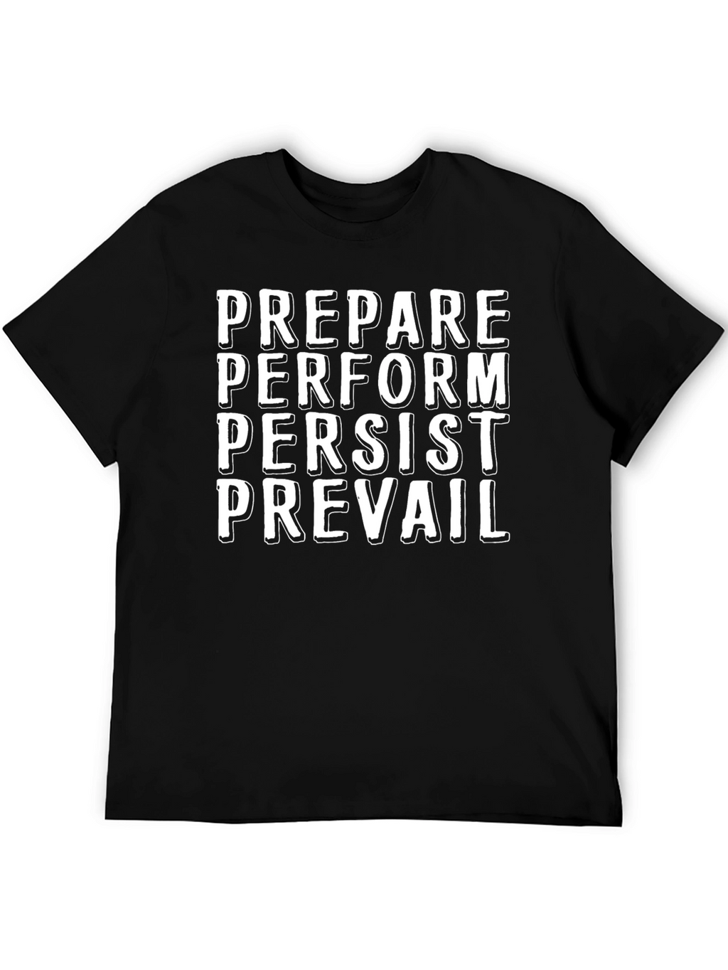 Motivational Graphic T-Shirt - Prepare Perform Persist Prevail