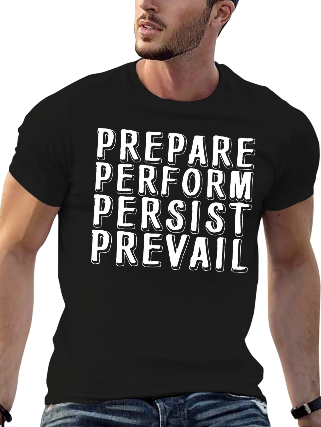 Motivational Graphic T-Shirt - Prepare Perform Persist Prevail