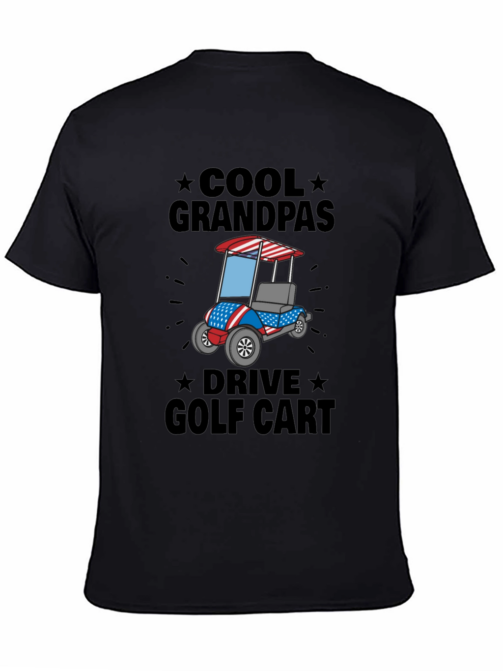 Cool Grandpas Drive Golf Cart T-Shirt - Patriotic Design