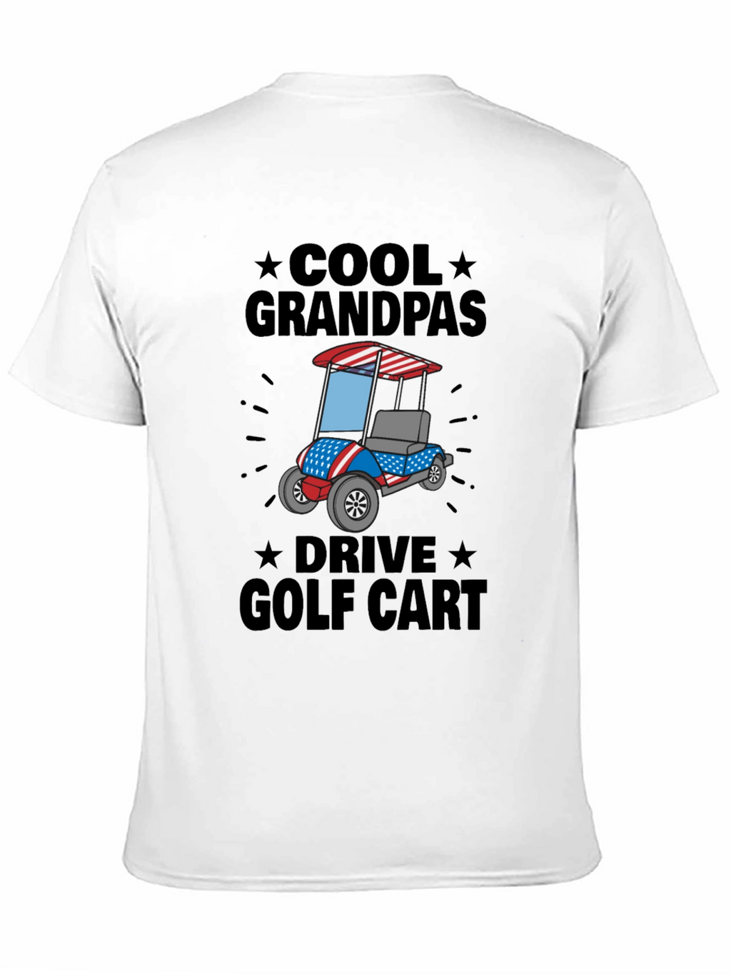 Cool Grandpas Drive Golf Cart T-Shirt - Patriotic Design