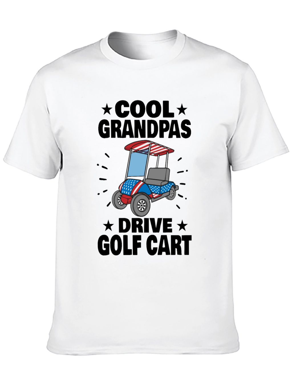 Cool Grandpas Drive Golf Cart T-Shirt - Patriotic Design