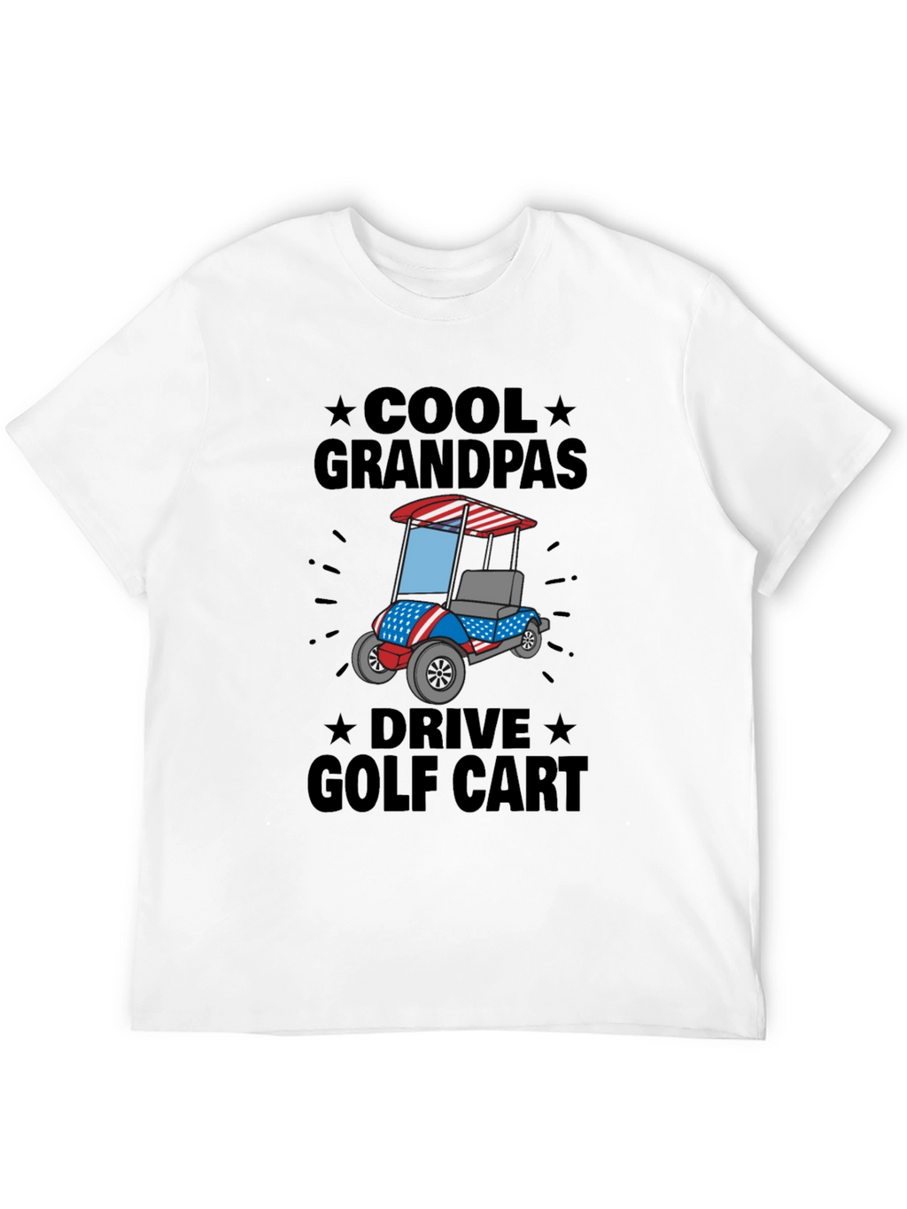 Cool Grandpas Drive Golf Cart T-Shirt - Patriotic Design