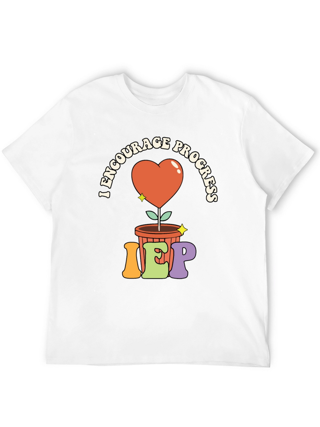 I Encourage Progress IEP Heart T-Shirt