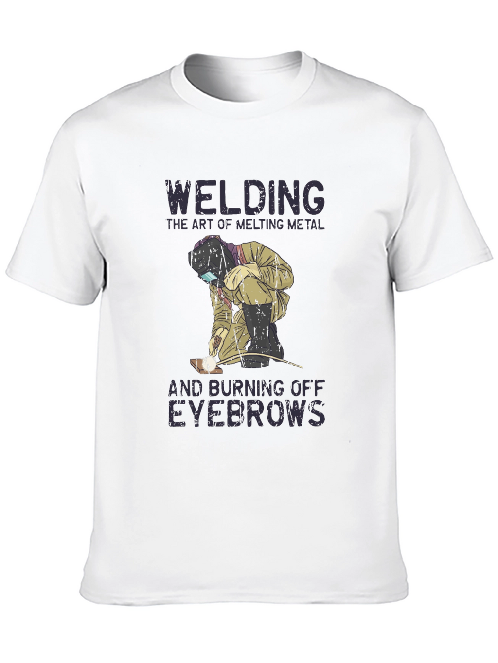 Welding Humor T-Shirt: Art of Melting Metal