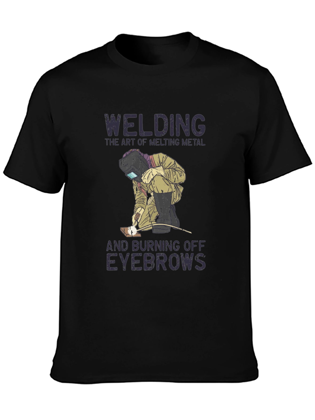 Welding Humor T-Shirt: Art of Melting Metal
