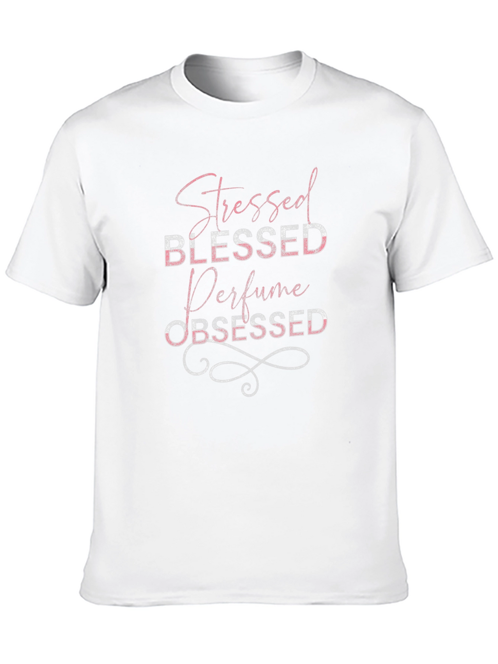 Stressed Blessed Perfume Obsessed Graphic Tee