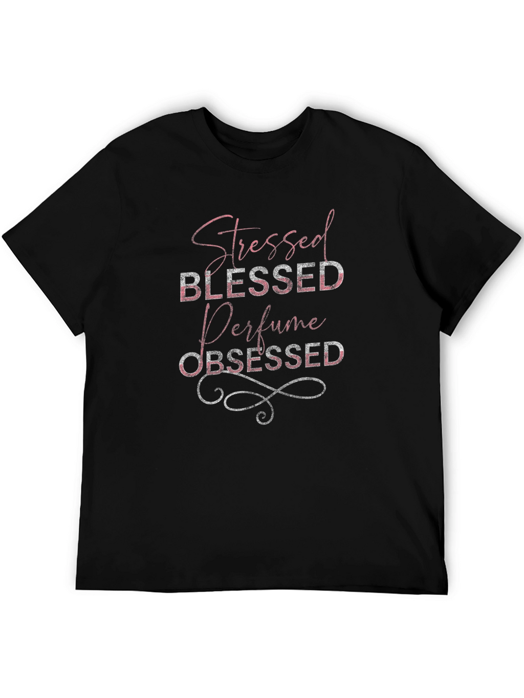 Stressed Blessed Perfume Obsessed Graphic Tee