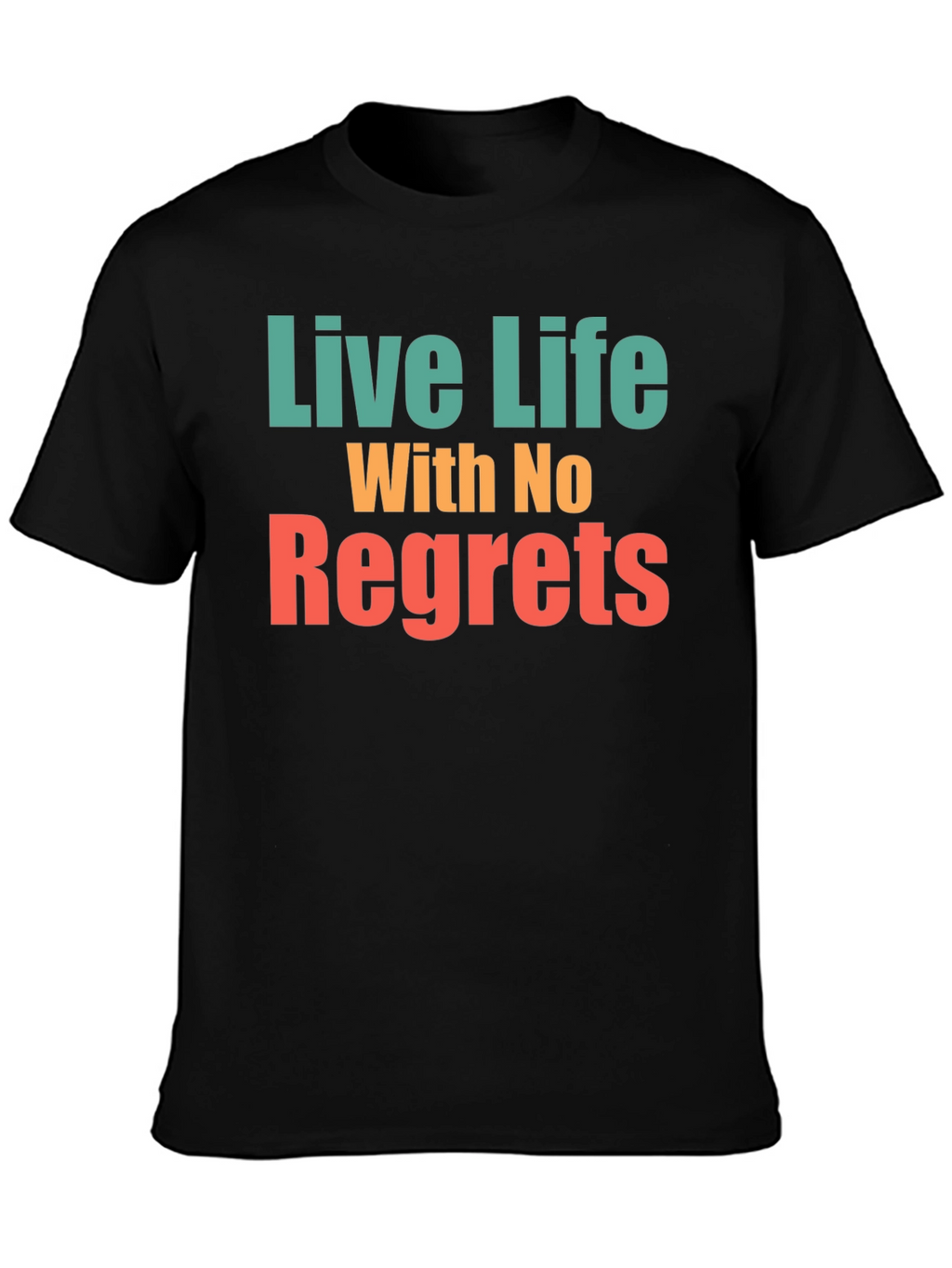 Live Life With No Regrets Graphic Tee