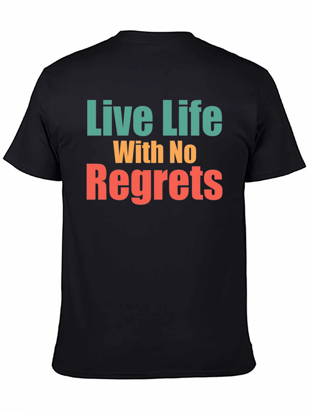 Live Life With No Regrets Graphic Tee