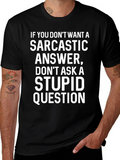Sarcastic Answer T-Shirt - Funny Statement Tee