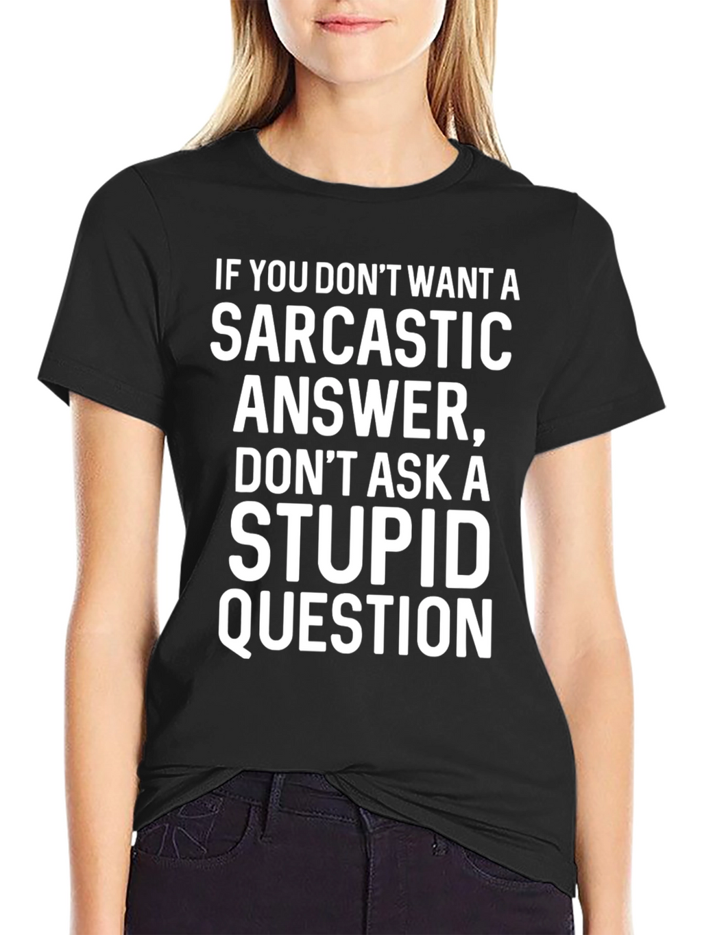 Sarcastic Answer T-Shirt - Funny Statement Tee