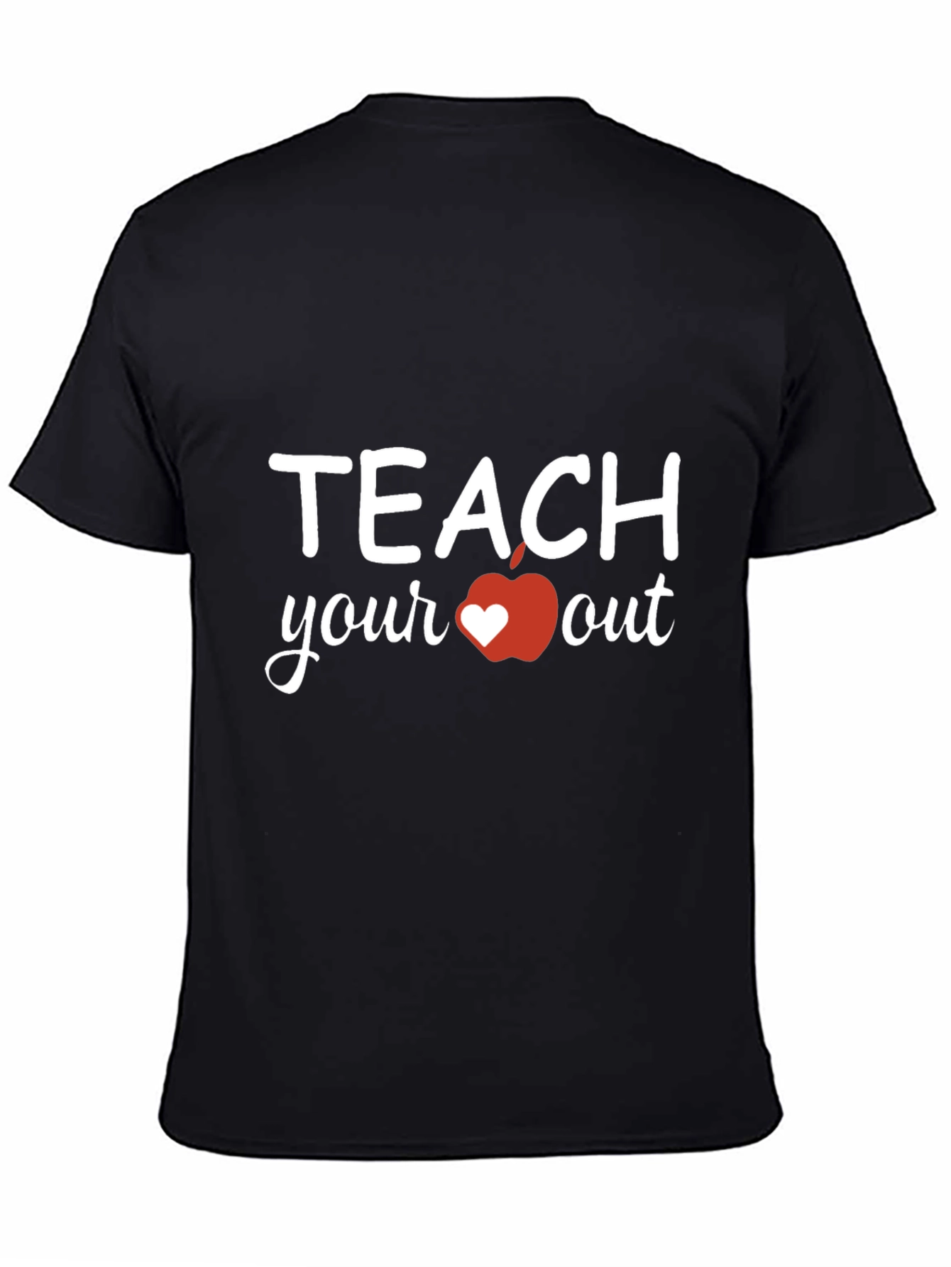 Teach Your Heart Out T-Shirt