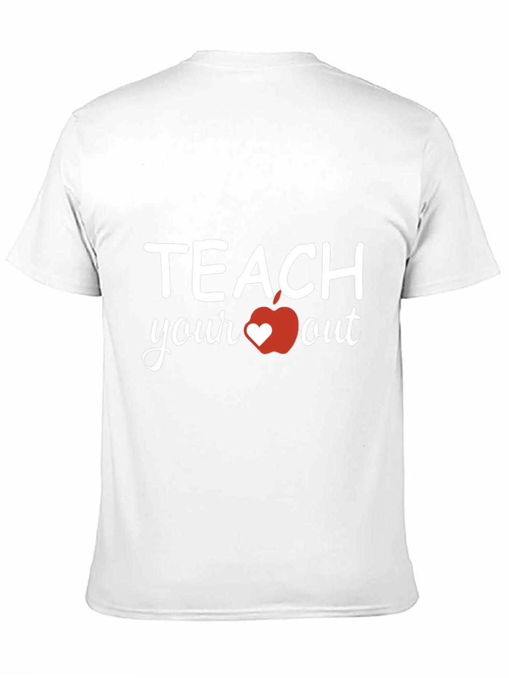 Teach Your Heart Out T-Shirt