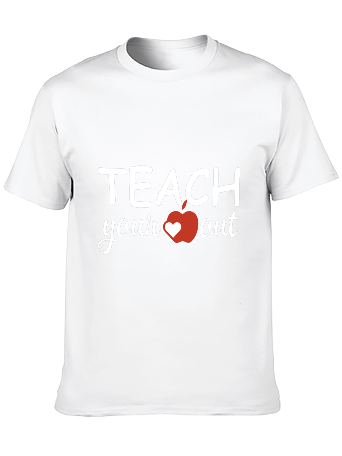 Teach Your Heart Out T-Shirt