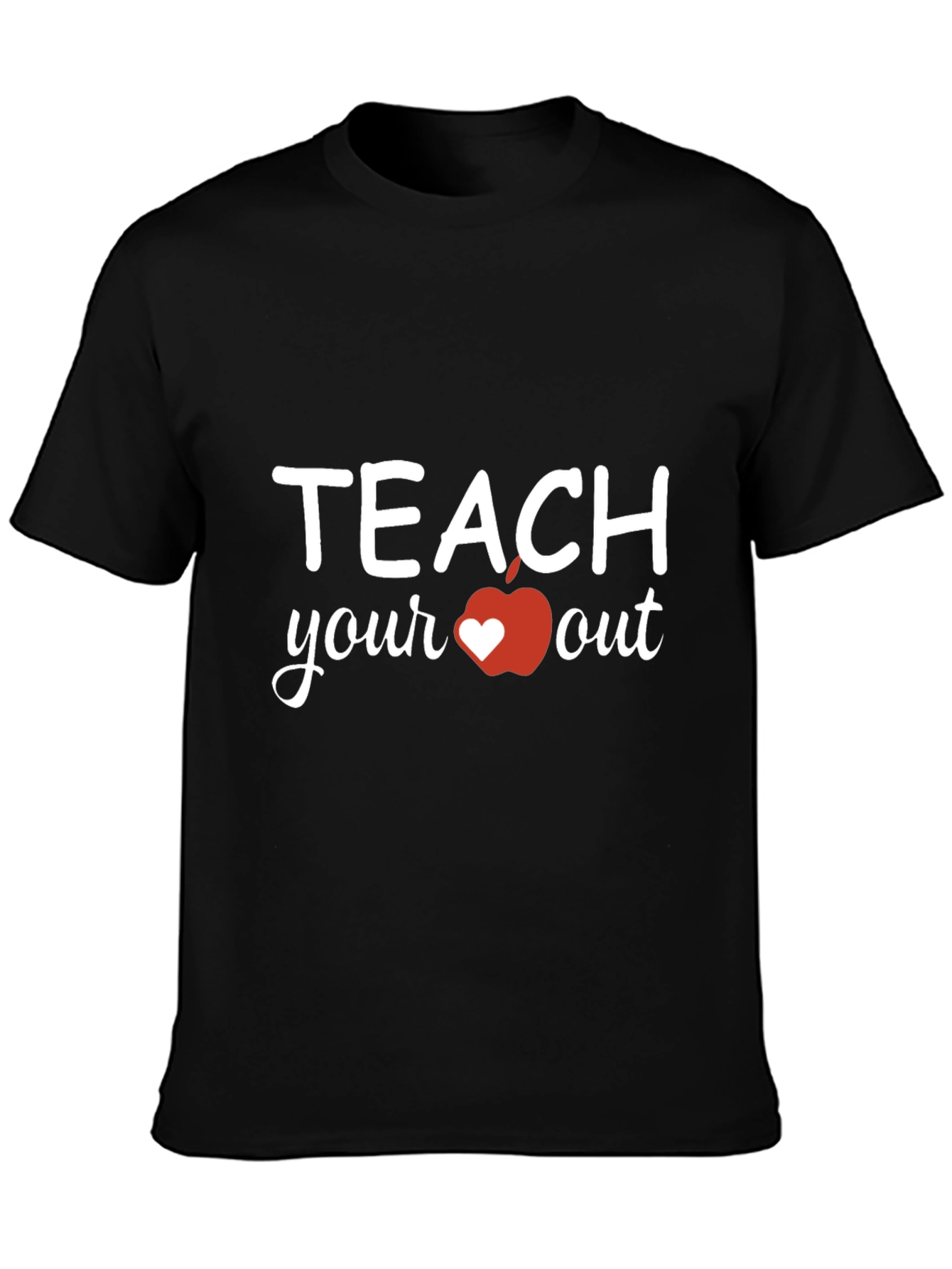 Teach Your Heart Out T-Shirt