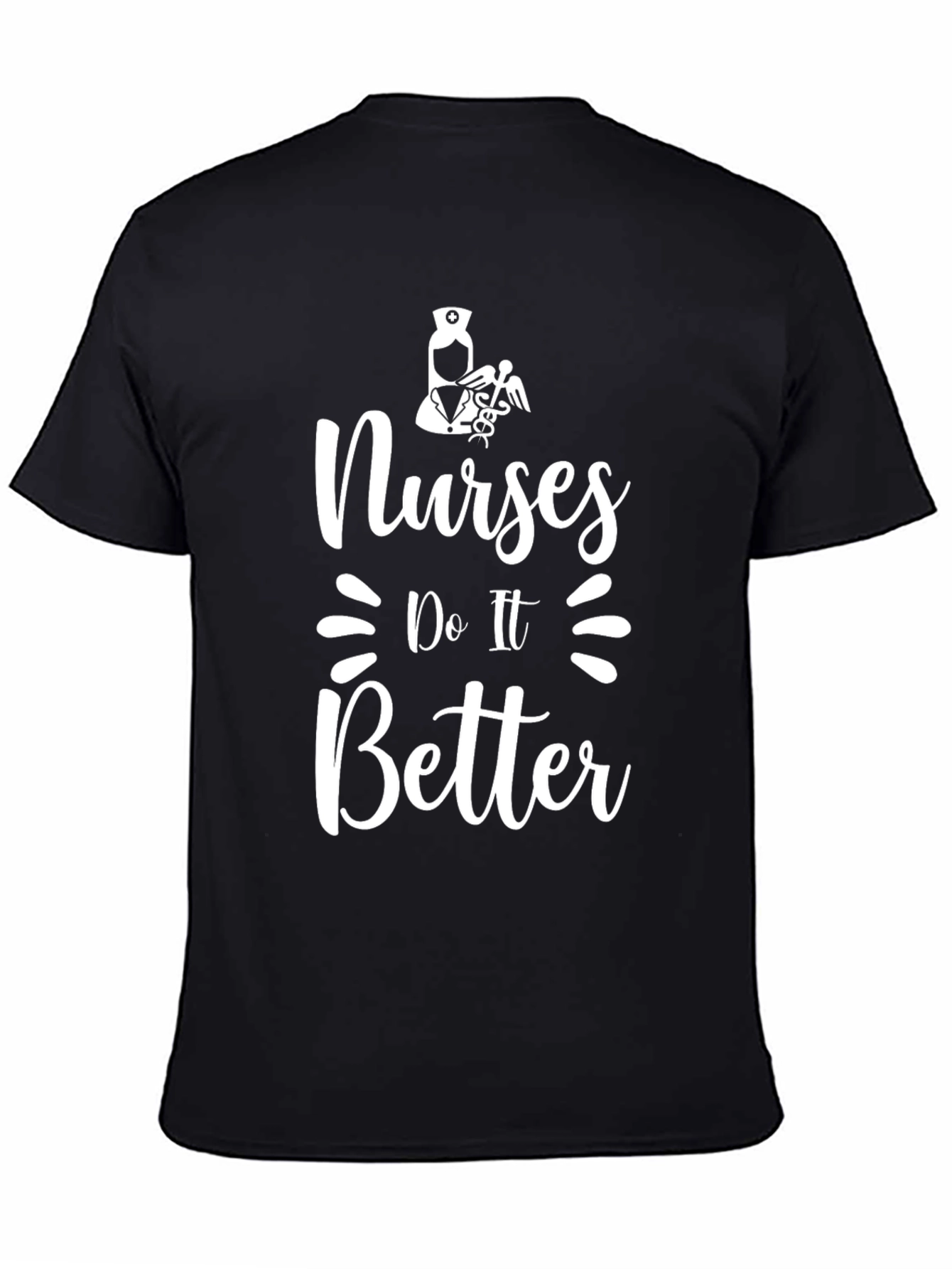 Nurses Do It Better Graphic T-Shirt