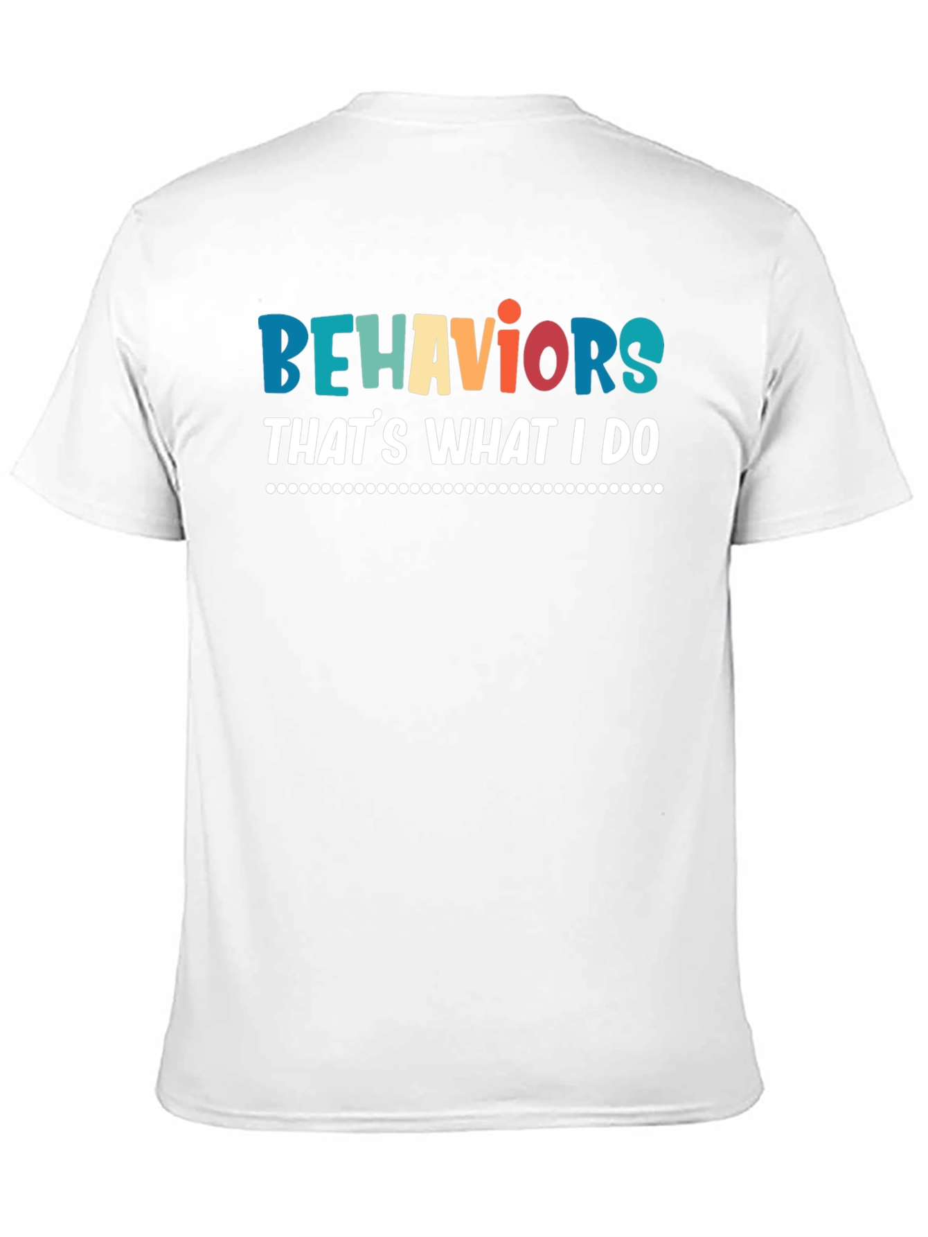 Behaviors Thats What I Do T-Shirt