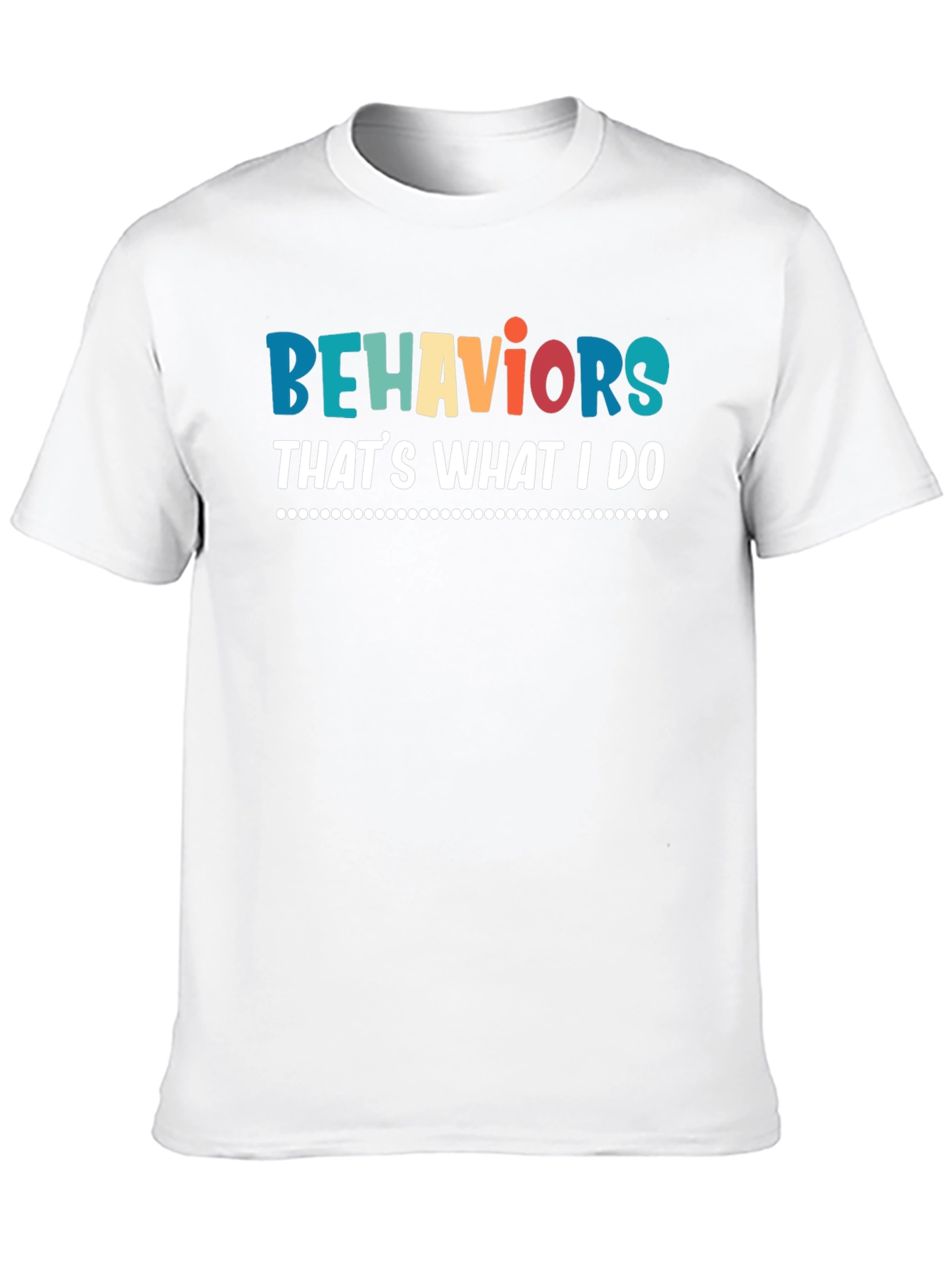 Behaviors Thats What I Do T-Shirt