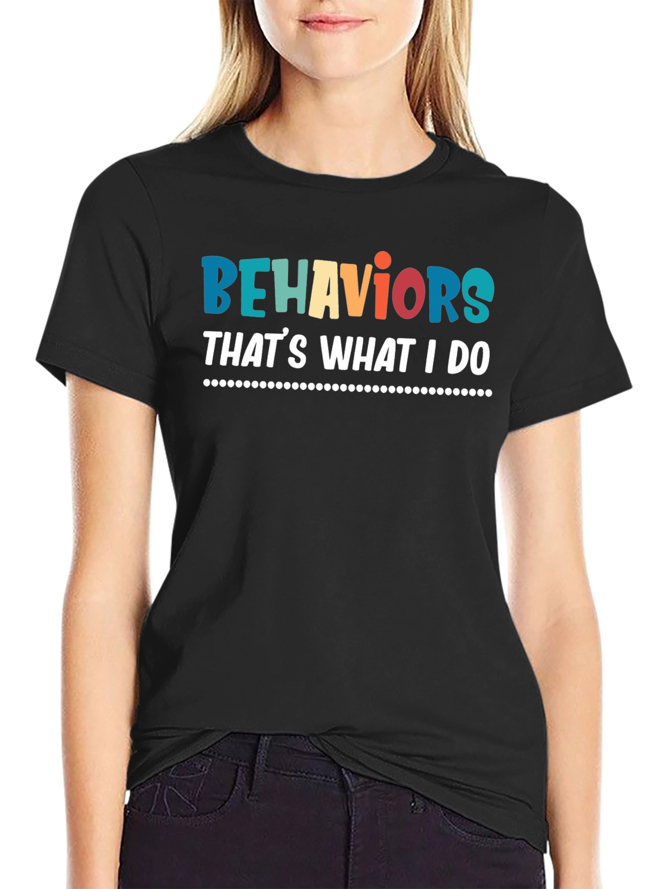 Behaviors Thats What I Do T-Shirt
