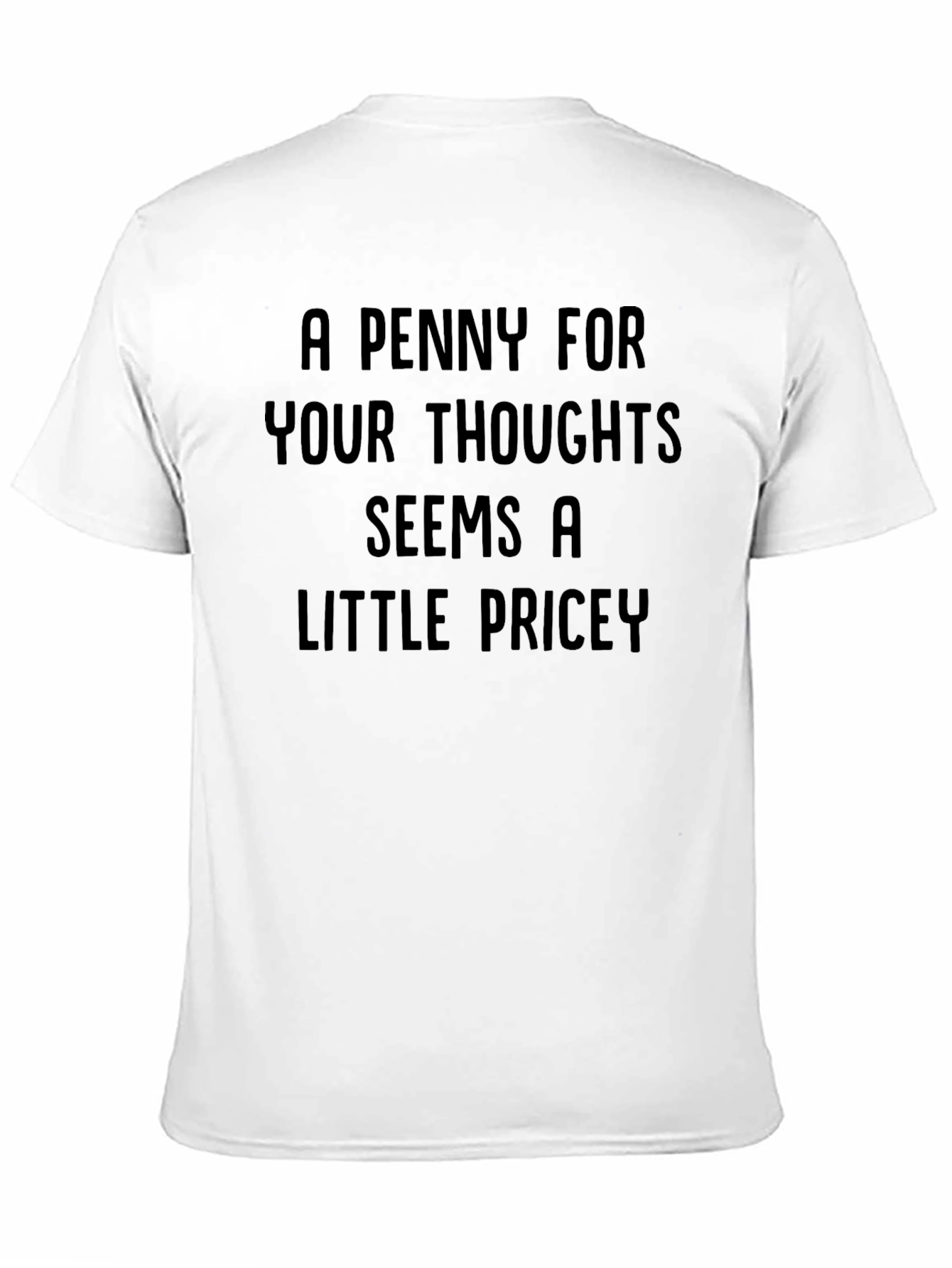 Funny A Penny For Your Thoughts Graphic Tee